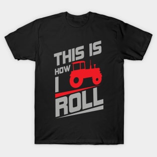 This is how I roll T-Shirt